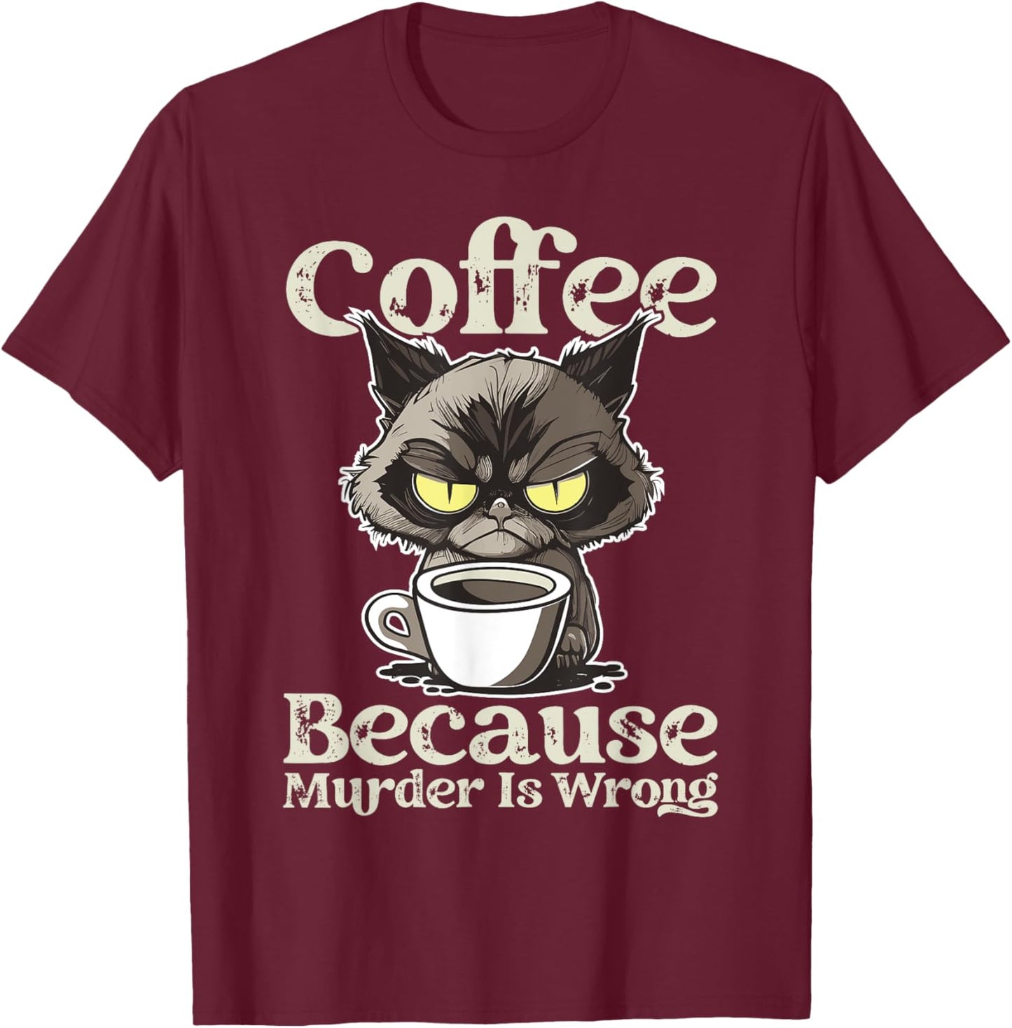 Insomnia Cat Drinking Coffee Because Murder Is Wrong Women T-Shirt - T-Shirt | Maroon