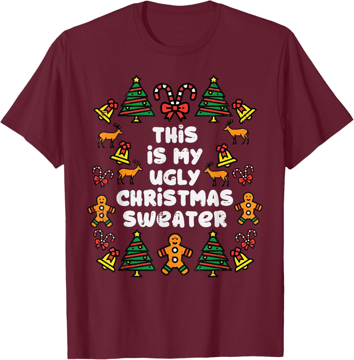 This Is Ugly Christmas Sweater Xmas Holiday Women Kids Men T-Shirt - T-Shirt | Maroon