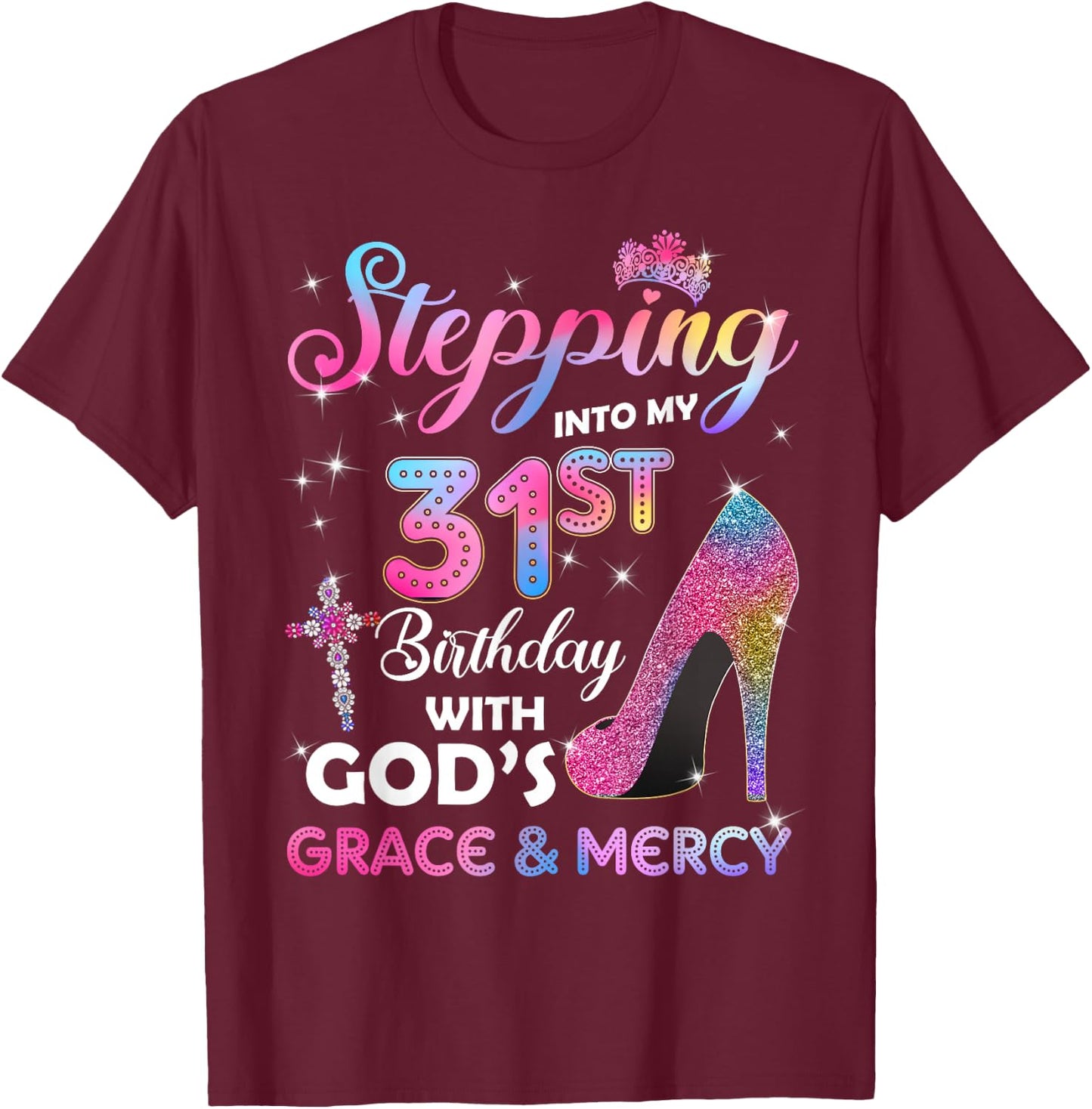 Stepping Into My 31st Birthday gift Women 31 years old Pumps T-Shirt - T-Shirt | Maroon