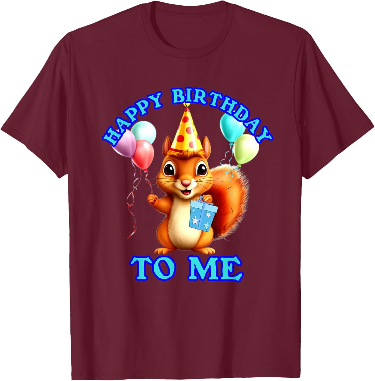 Squirrel My Birthday Squirrel Lover Birthday Animal Design T-Shirt - T-Shirt | Maroon