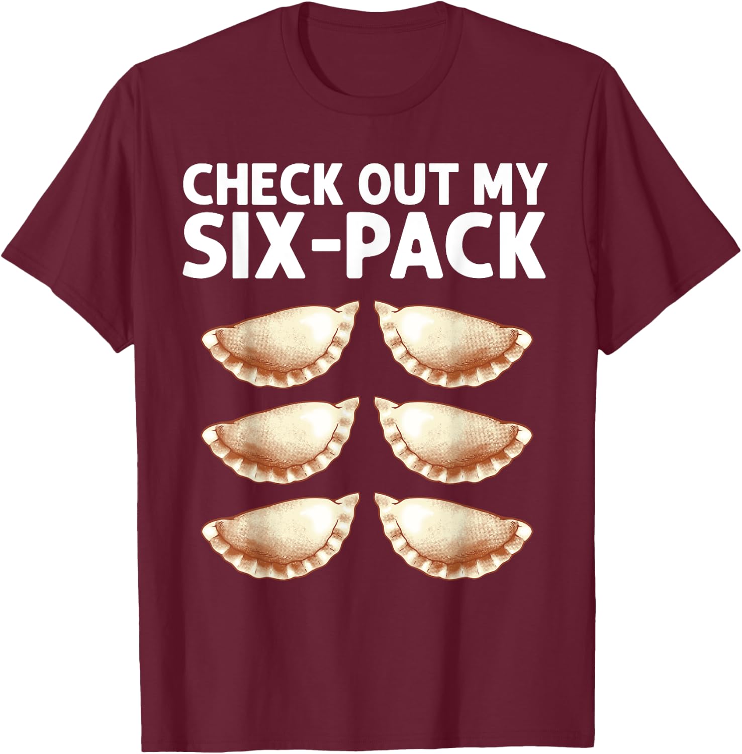 Funny Pierogi Design For Foodie Men Women Polish Food Lovers T-Shirt - T-Shirt | Maroon