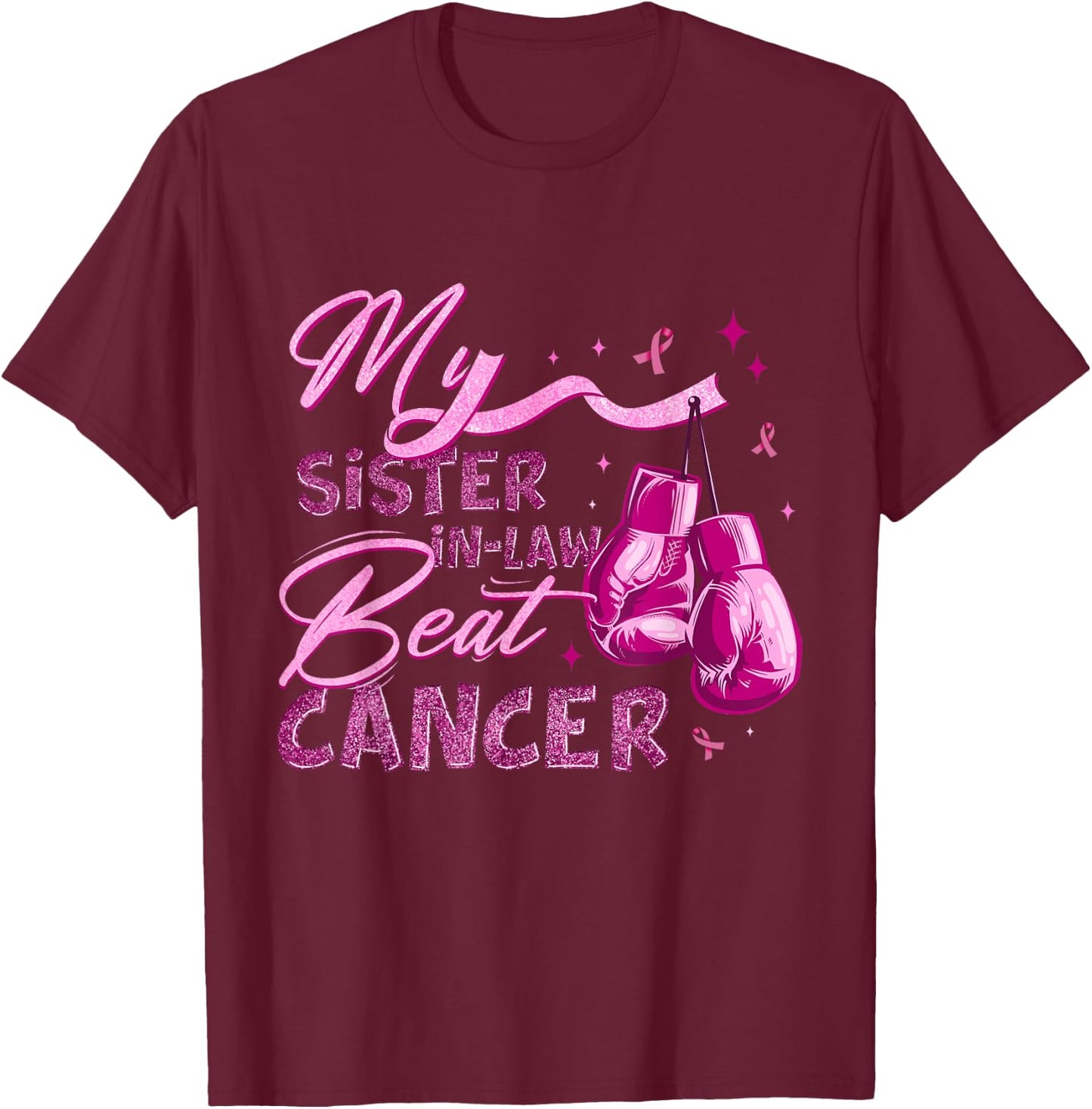 My Sister-In-Law Beat Cancer Breast Cancer Awareness T-Shirt - T-Shirt | Maroon
