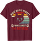 What Day Is Today Who Cares I'm Retired Funny Cat Mom, Dad T-Shirt - T-Shirt | Maroon