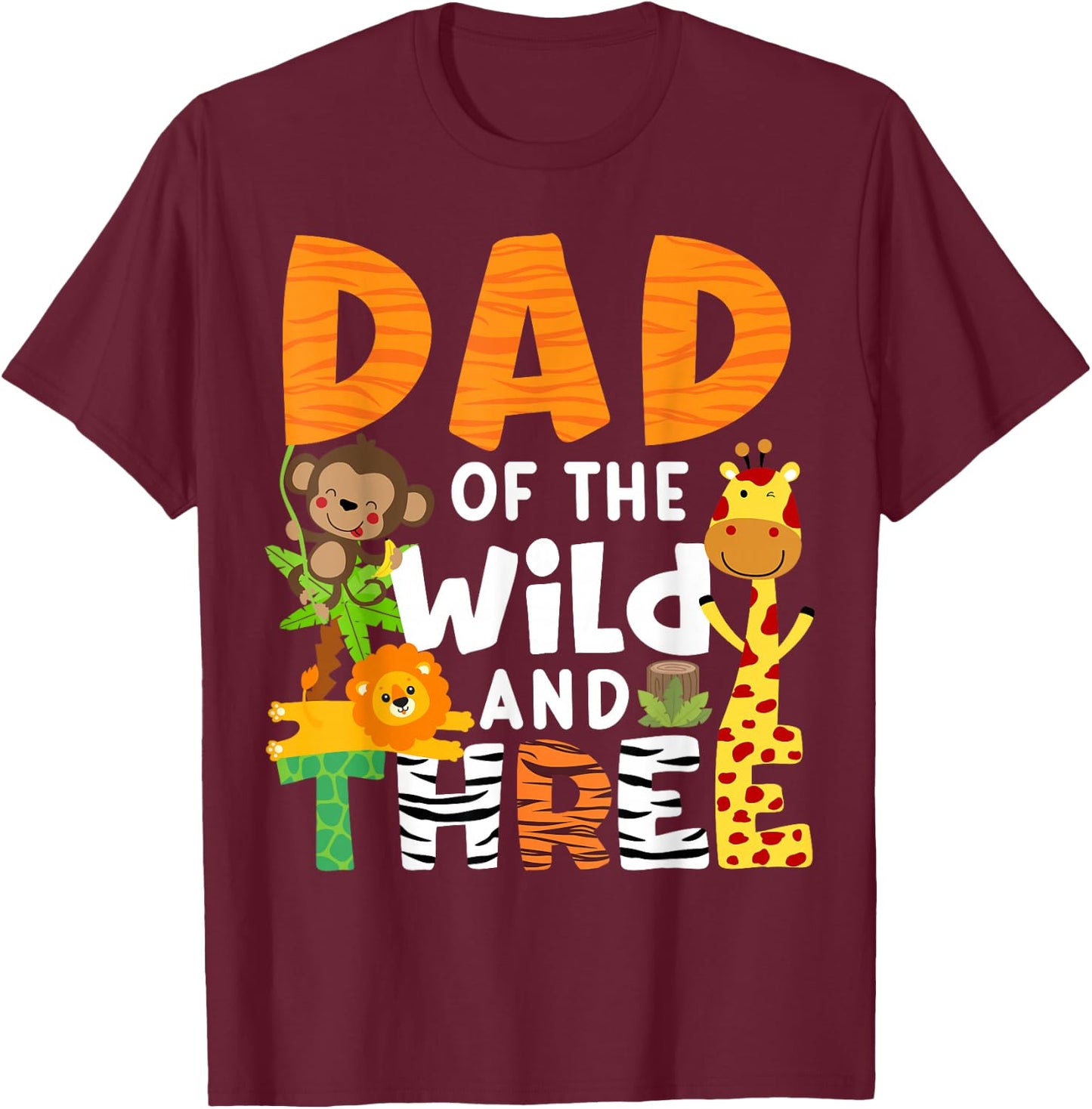 Dad Of The Wild and 3 Three Jungle Zoo Theme Birthday Safari T-Shirt - T-Shirt | Maroon