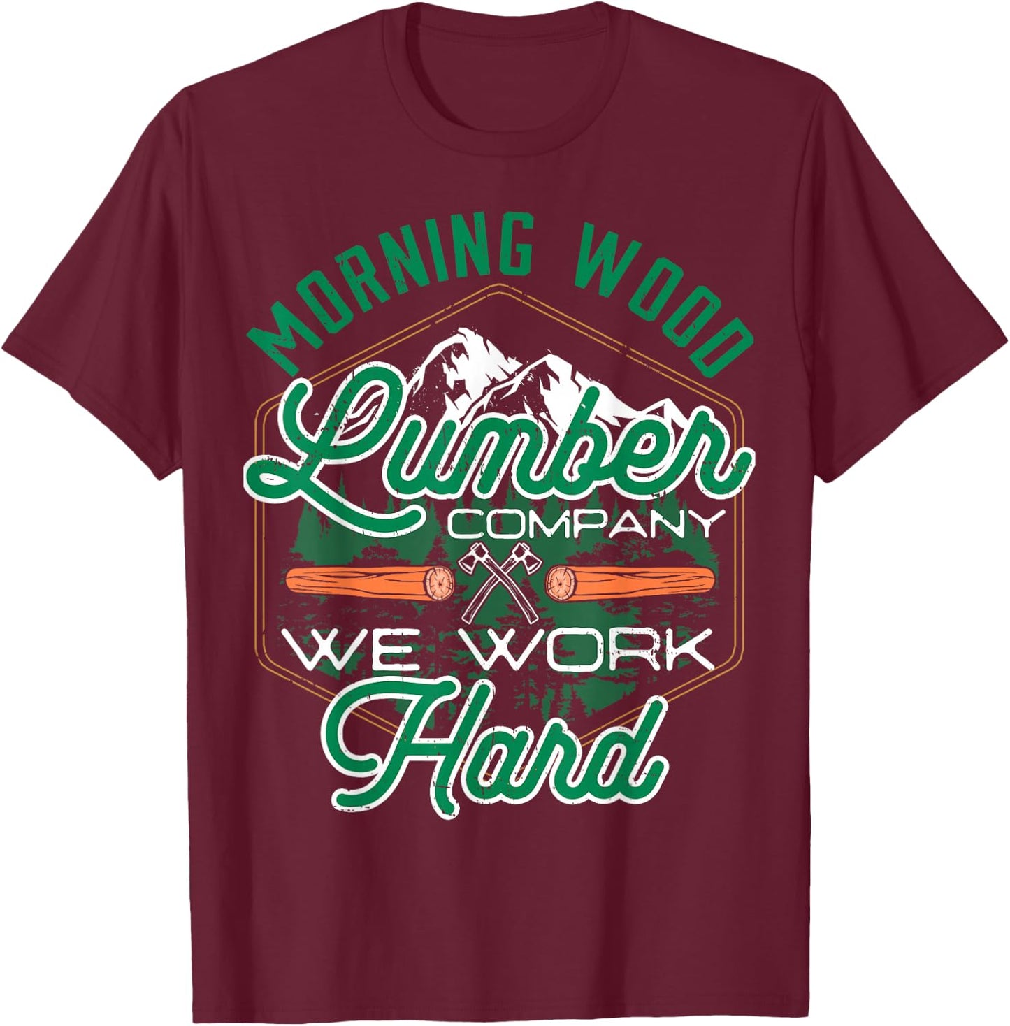 Retro Morning Wood Lumber Company Camping Woodman T-Shirt - T-Shirt | Maroon