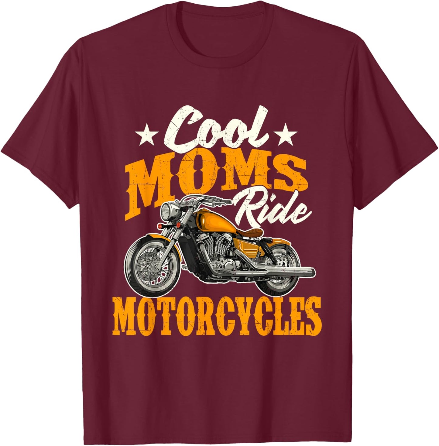 Cool Moms Ride Motorcycles - Mother's Day Biker Motorcycling T-Shirt - T-Shirt | Maroon