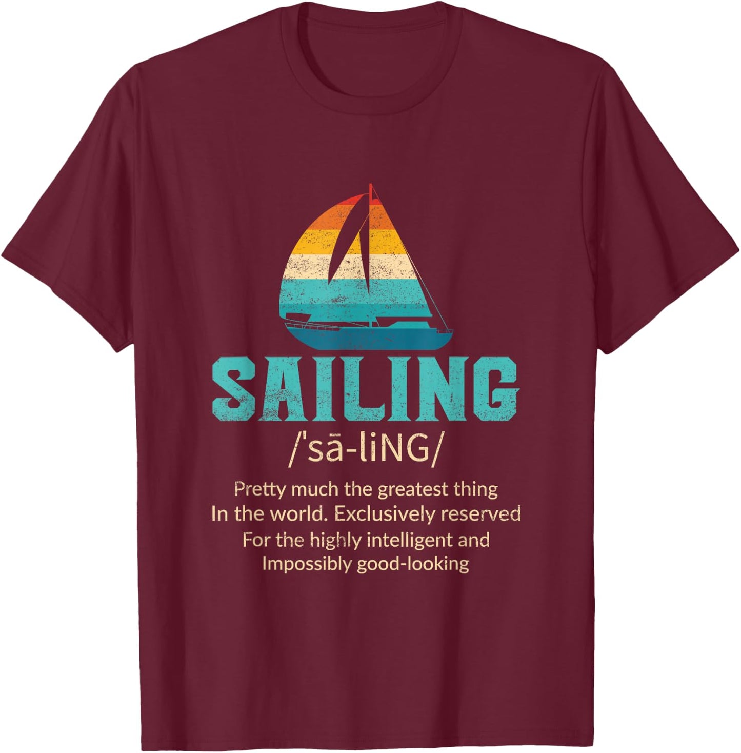 Funny Sailing Art For Dad Men Sailing Sailor Sail Sailboat T-Shirt - T-Shirt | Maroon