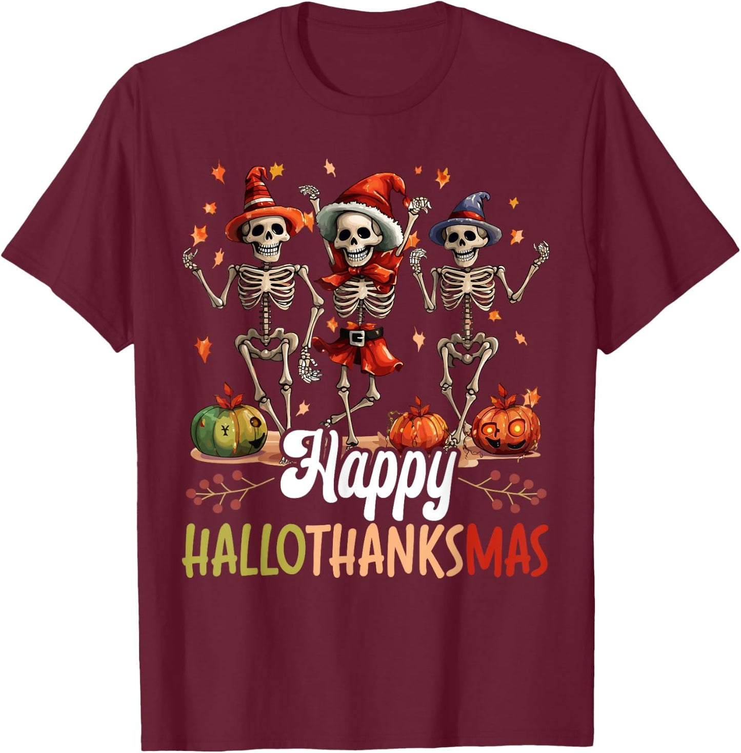 Happy Hallothanksmas Halloween Thanksgiving Christmas T-Shirt - T-Shirt | Maroon