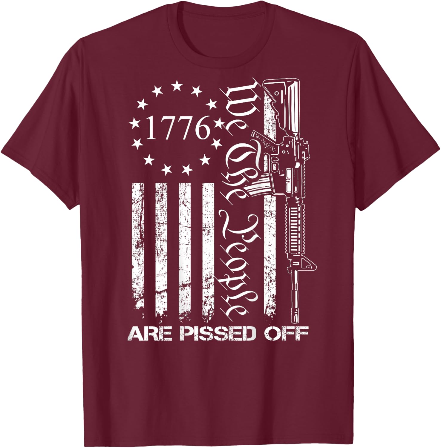 We The People are Pissed Off - AR15 Pro Gun Rights - ON Back Small T-Shirt - T-Shirt | Maroon