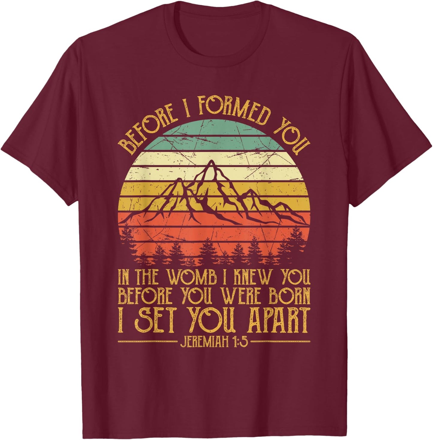 Religious Bible Verse Jeremiah 1:5 Pro Life Christian T-Shirt - T-Shirt | Maroon