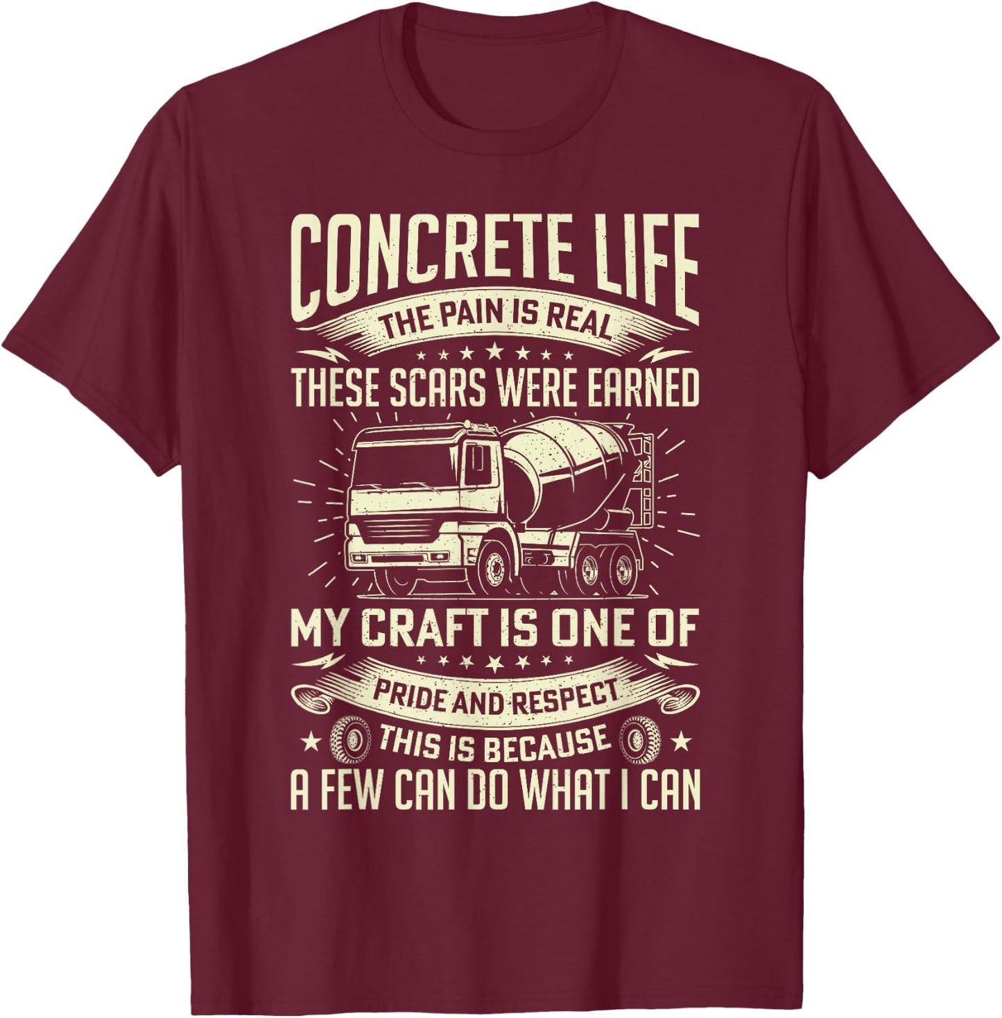 Concrete Life Funny Concrete Finisher Cement Worker Dad T-Shirt - T-Shirt | Maroon