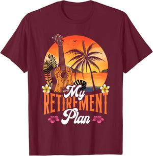 Hawaiian Ukulele Uke Retired My Retirement Plan T-Shirt - T-Shirt | Maroon