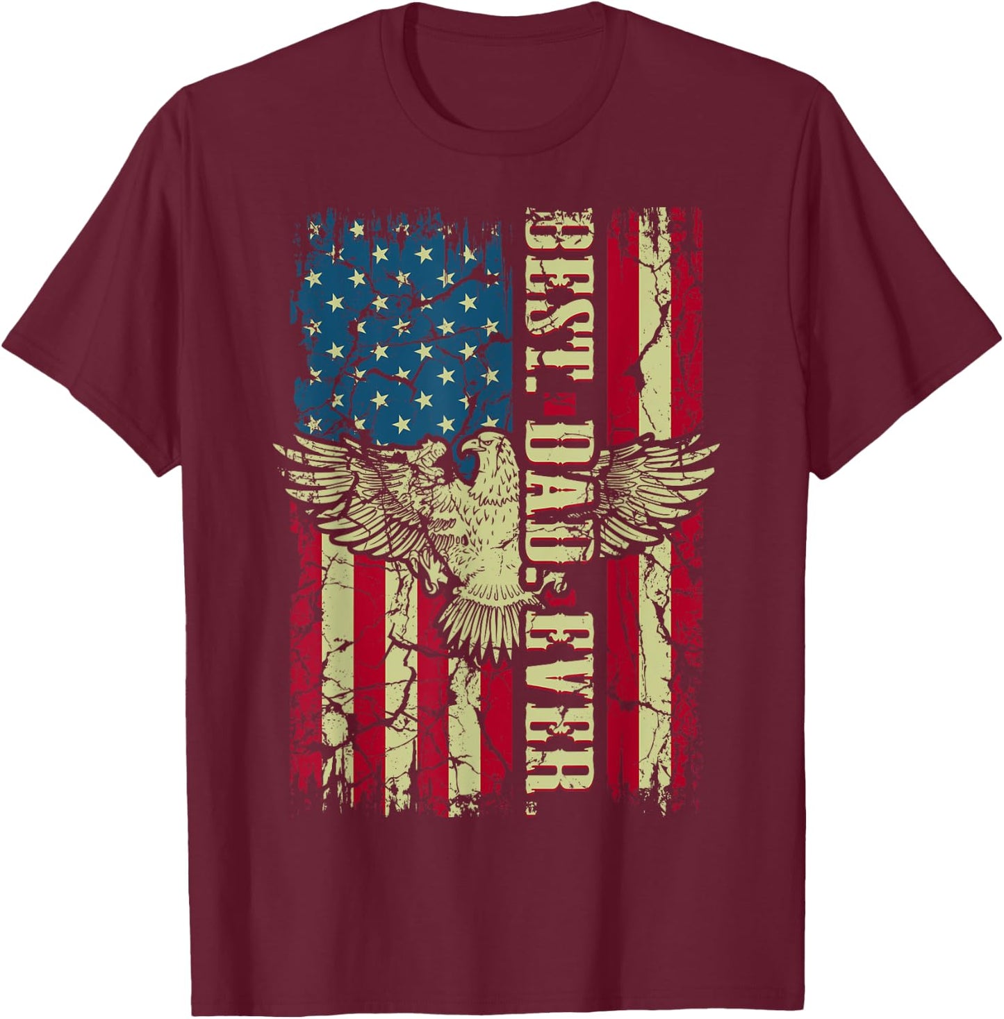 Best Dad Ever Flag Patriotic Eagle Funny for Dad Father T-Shirt - T-Shirt | Maroon
