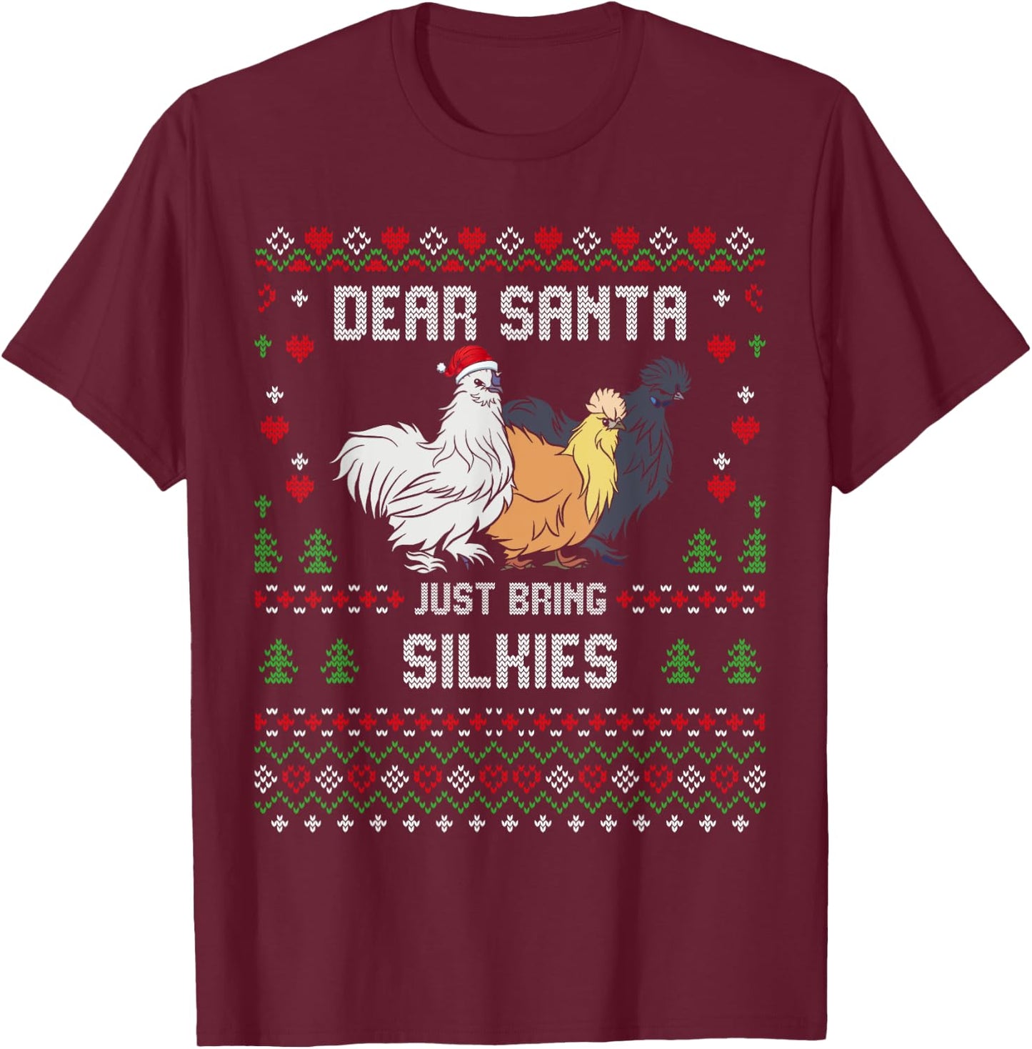 Silkie Chicken Christmas Silkies Ugly Xmas Sweater T-Shirt - T-Shirt | Maroon