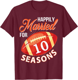 Happily Married For 10 Football Seasons Wedding Player Lover T-Shirt - T-Shirt | Maroon