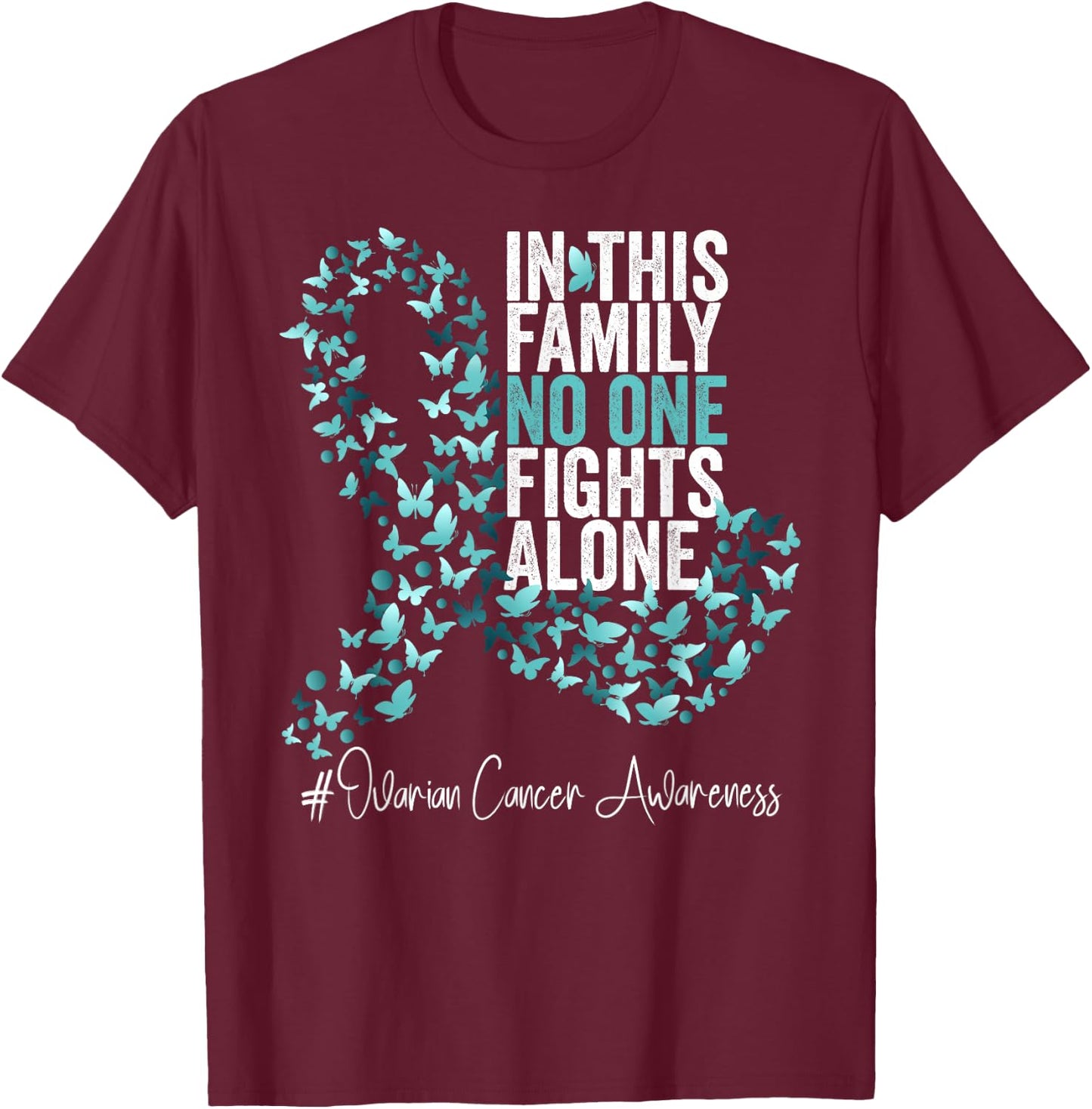 Ovarian Cancer Awareness Month Teal Ribbon T-Shirt - T-Shirt | Maroon