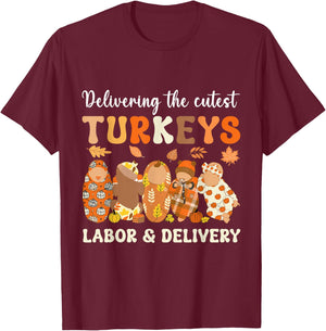 Delivering The Cutest Turkeys Labor & Delivery Thanksgiving T-Shirt - T-Shirt | Maroon