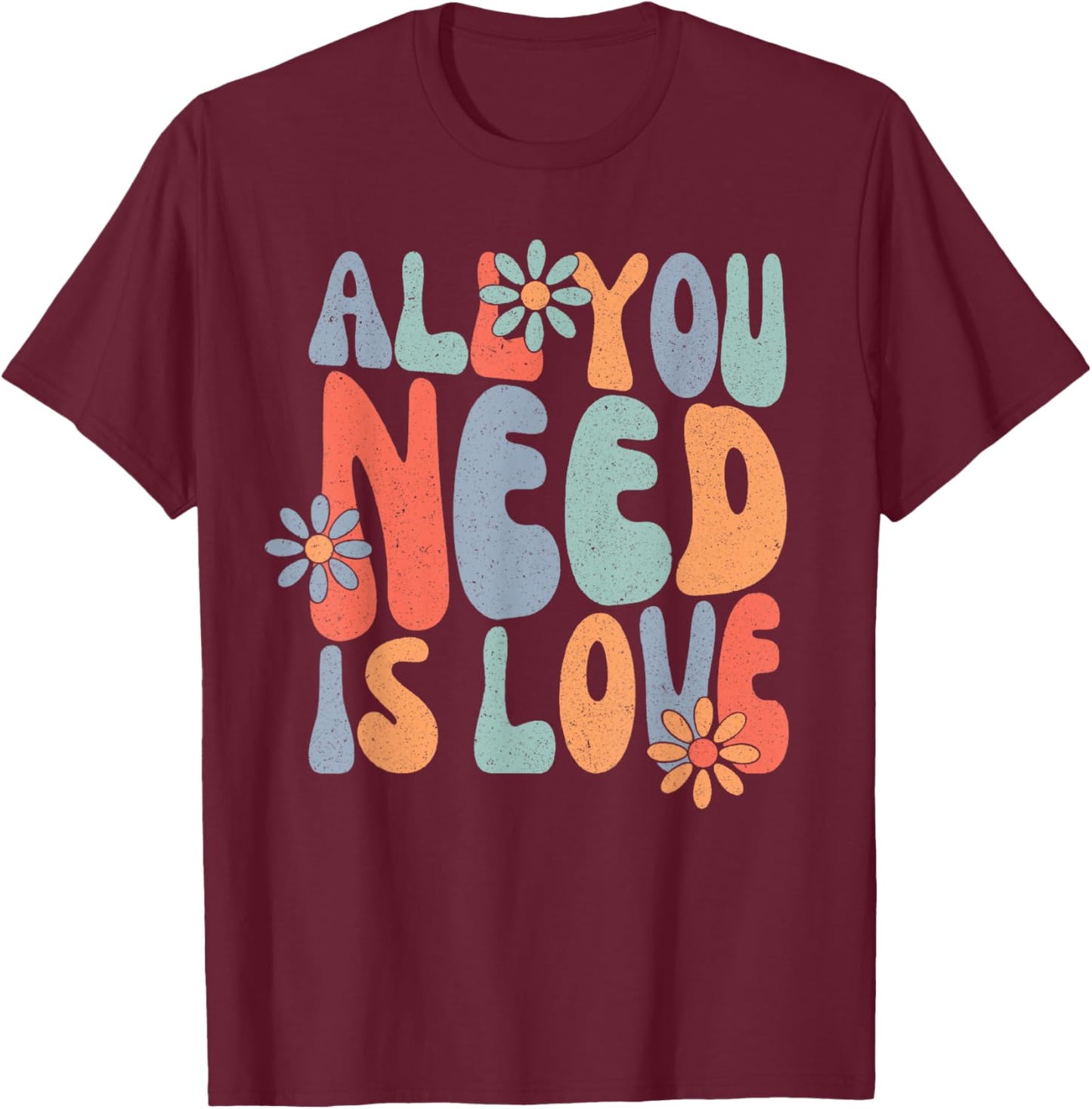 All You Need Is Love, Groovy Hippie Tie Dye T-Shirt - T-Shirt | Maroon