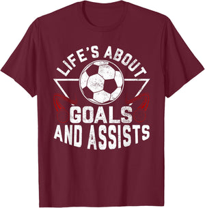 Life's About Goals (And Assists) Soccer Player For Boys Men T-Shirt - T-Shirt | Maroon