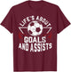 Life's About Goals (And Assists) Soccer Player For Boys Men T-Shirt - T-Shirt | Maroon
