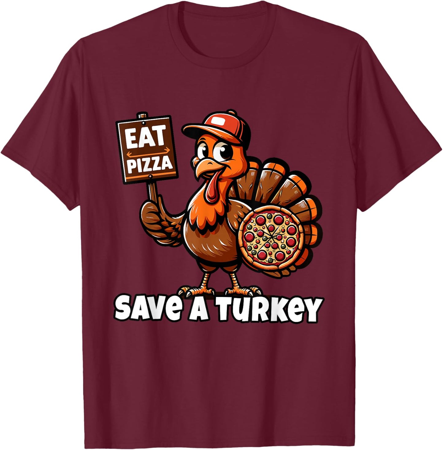Funny Thanksgiving Save A Turkey Eat Pizza, Vegetarian Vegan T-Shirt - T-Shirt | Maroon