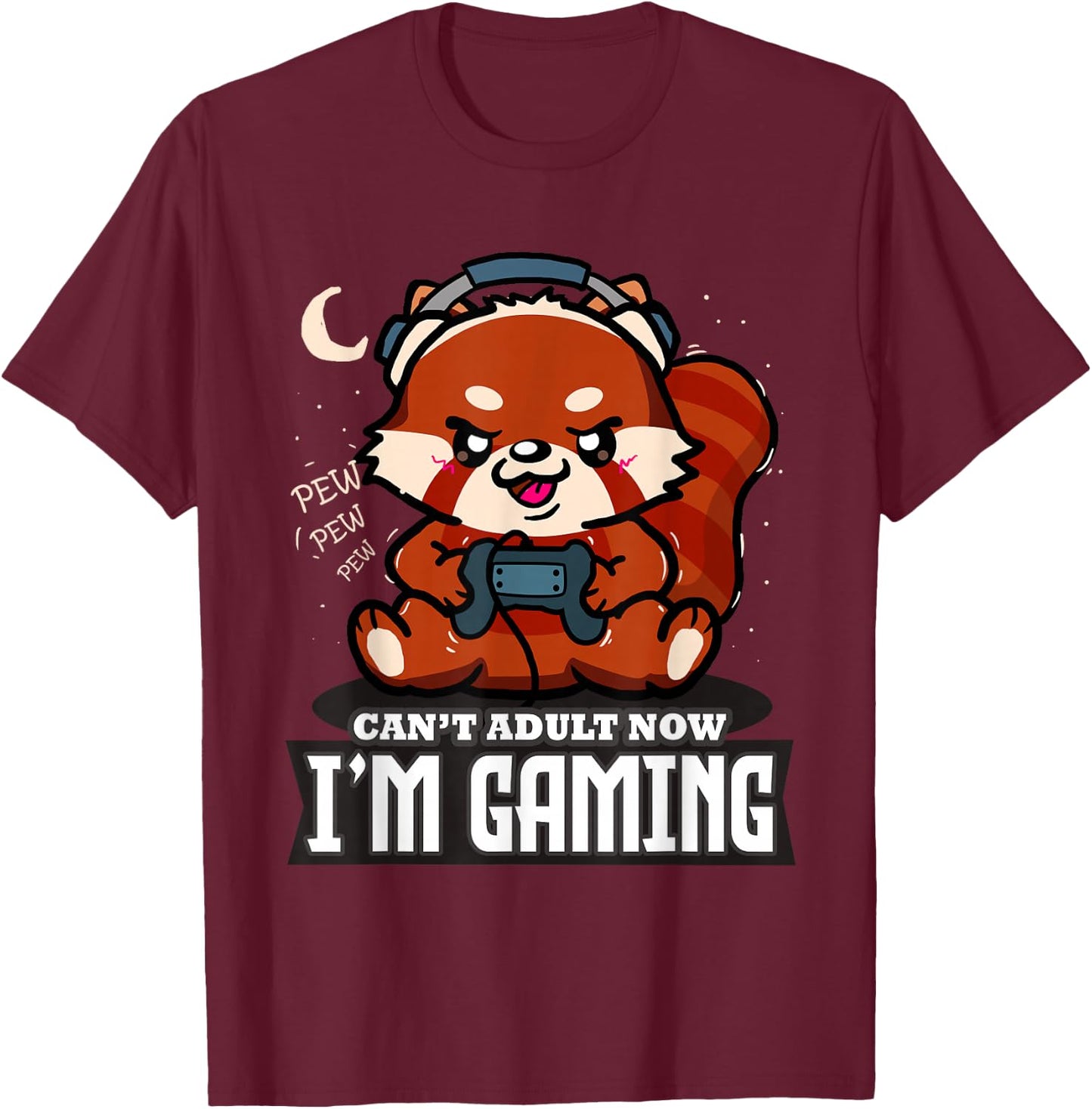 Ich kann jetzt nicht erwachsen werden, ich spielen Red Panda Gamer T-Shirt - T-Shirt | Maroon