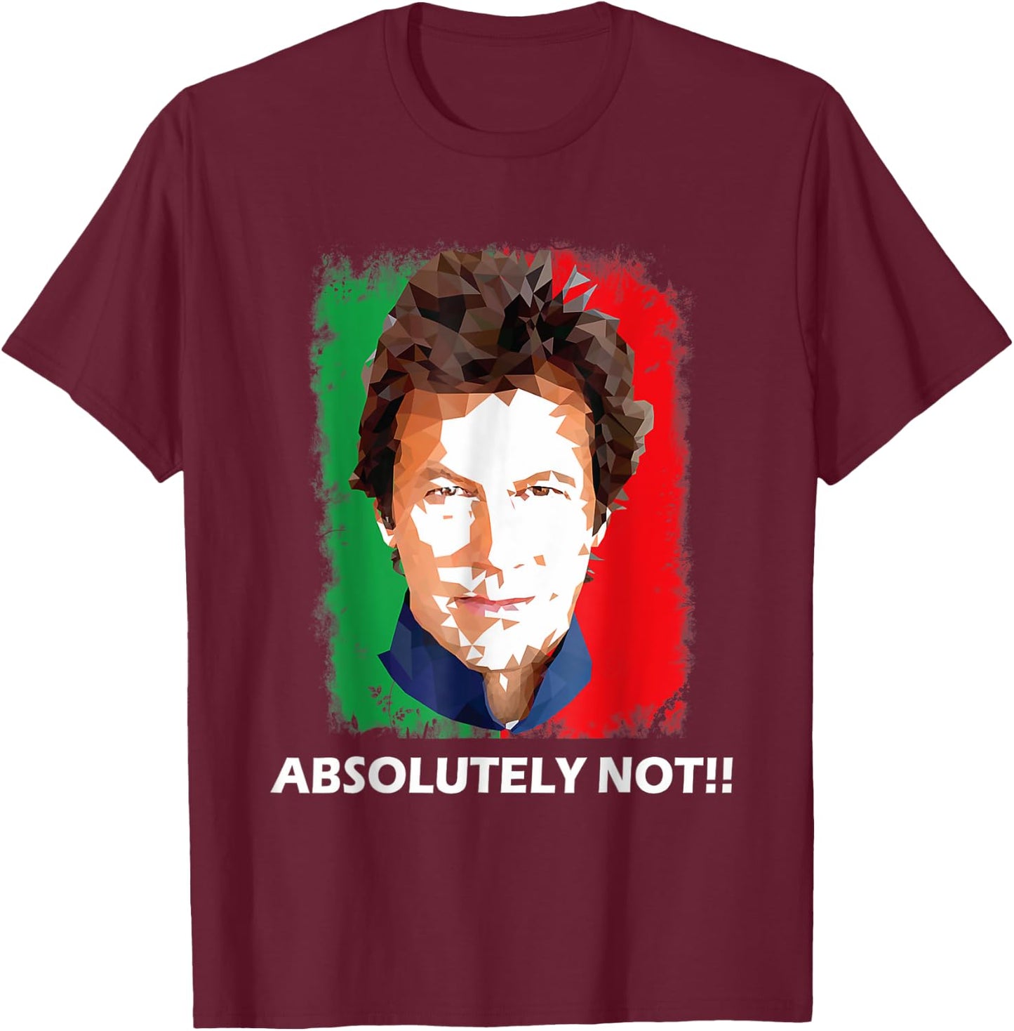 Imran Khan Absolutely Not PTI Pakistan Prime Minister T-Shirt - T-Shirt | Maroon