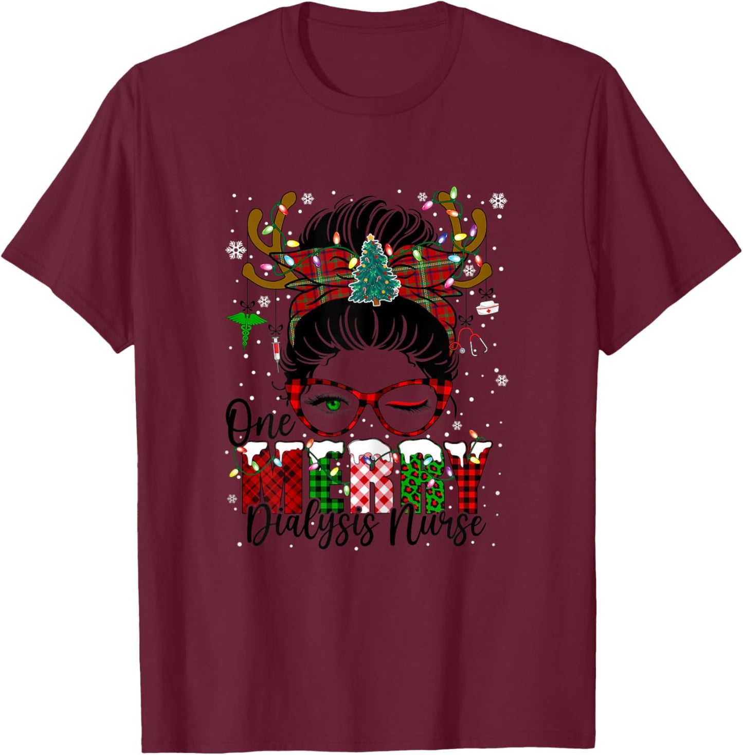 One Merry Dialysis Nurse Messy Bun Christmas Love Nurse Life T-Shirt - T-Shirt | Maroon