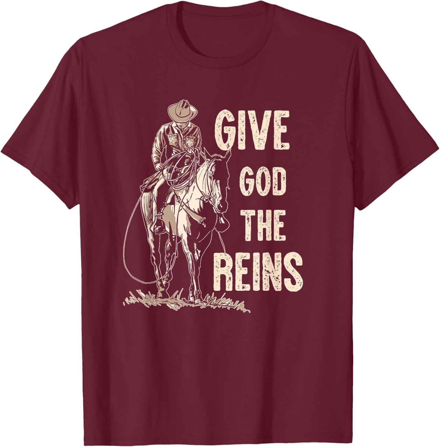 Retro Give God The Reins Cowboy Horse Riding Christian T-Shirt - T-Shirt | Maroon