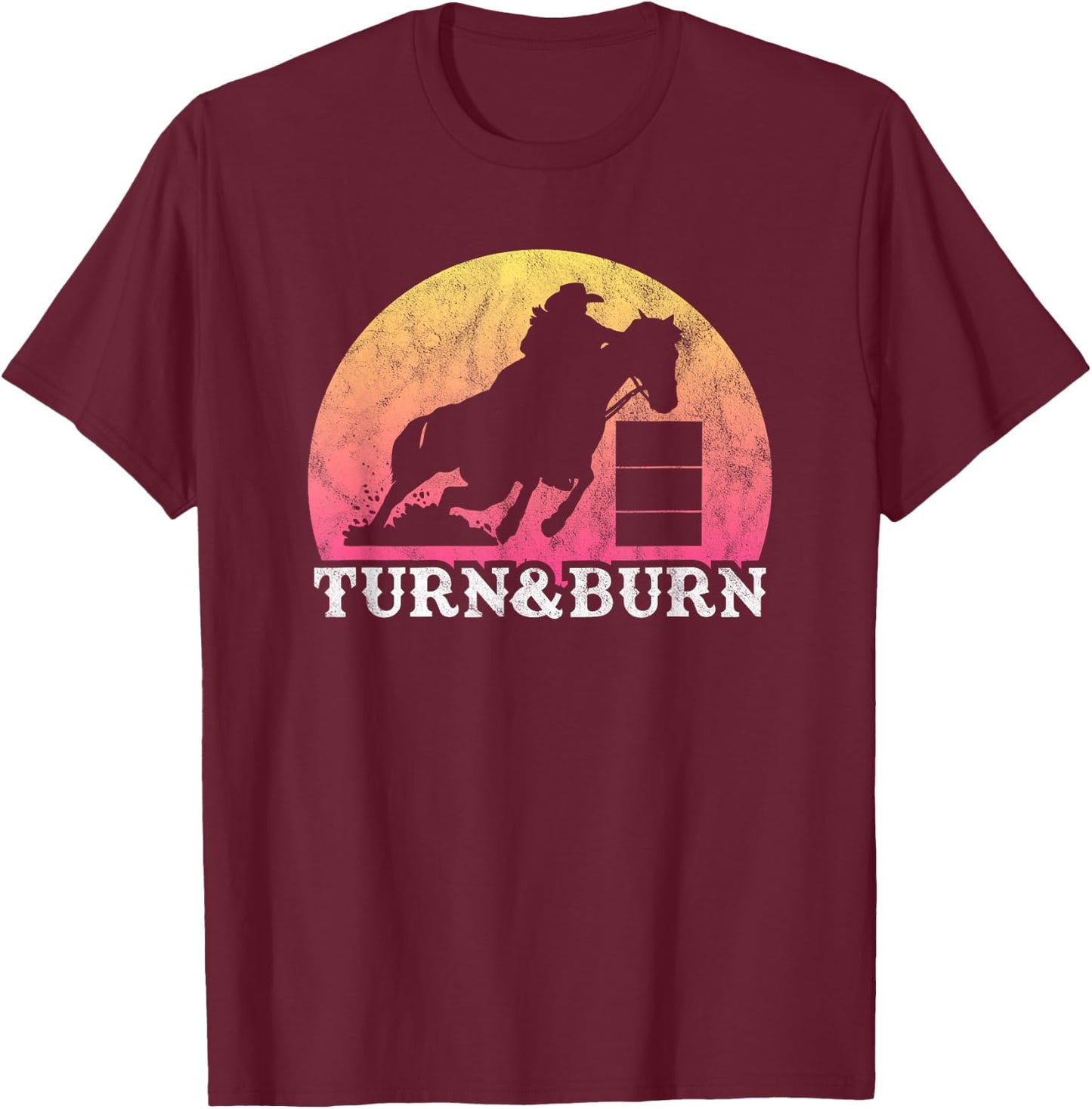 Retro Vintage Barrel Racing - Turn and Burn - Women or Girls T-Shirt - T-Shirt | Maroon