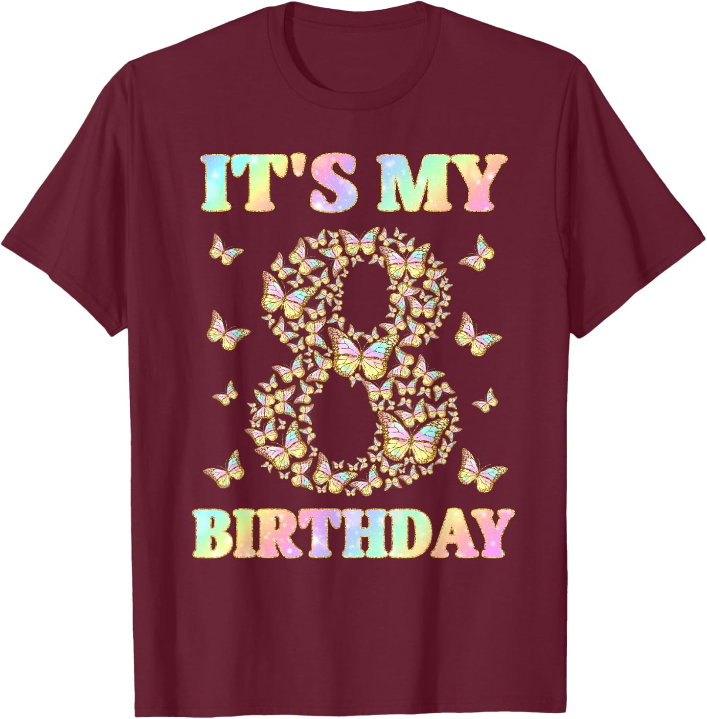 Cute 8 Years Old Girl Funny Butterfly It's My 8th Birthday T-Shirt - T-Shirt | Maroon