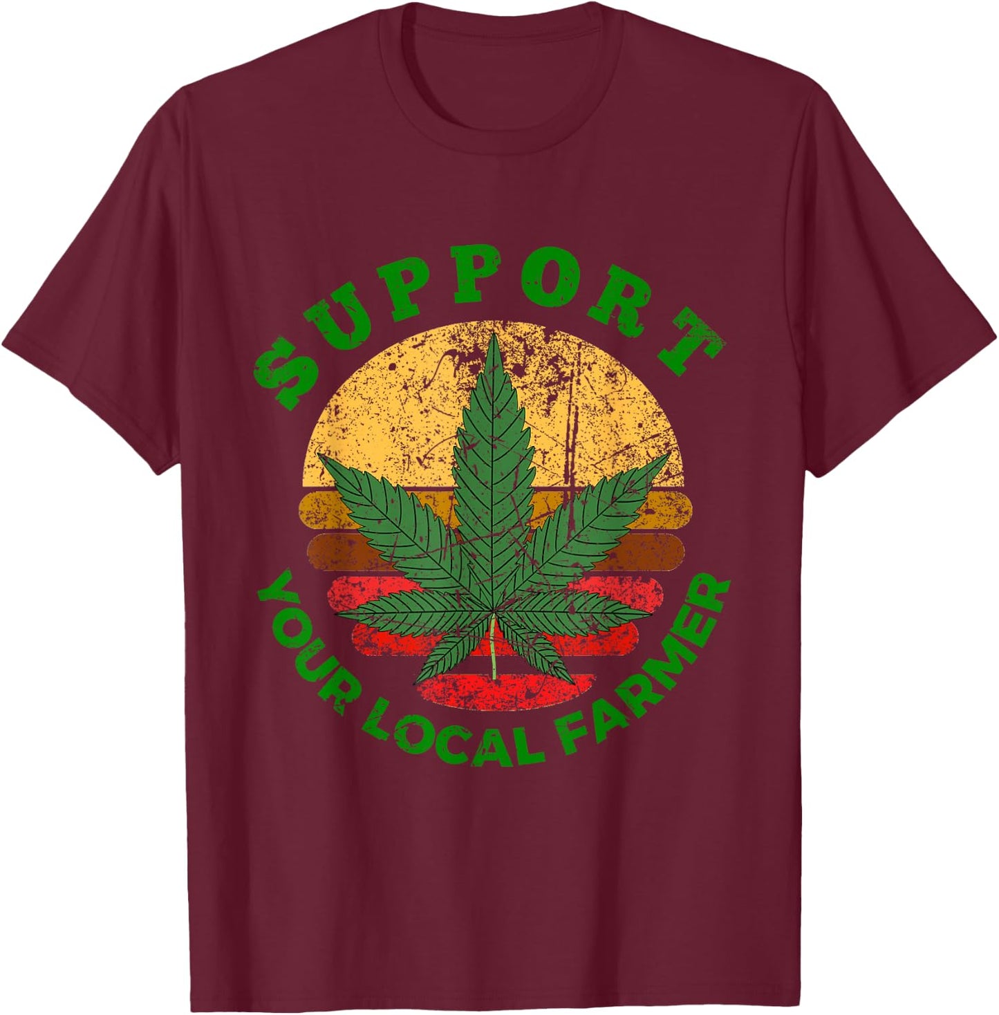 Support Your Local Farmer Marijuana Cannabis 420 Weed Retro T-Shirt - T-Shirt | Maroon