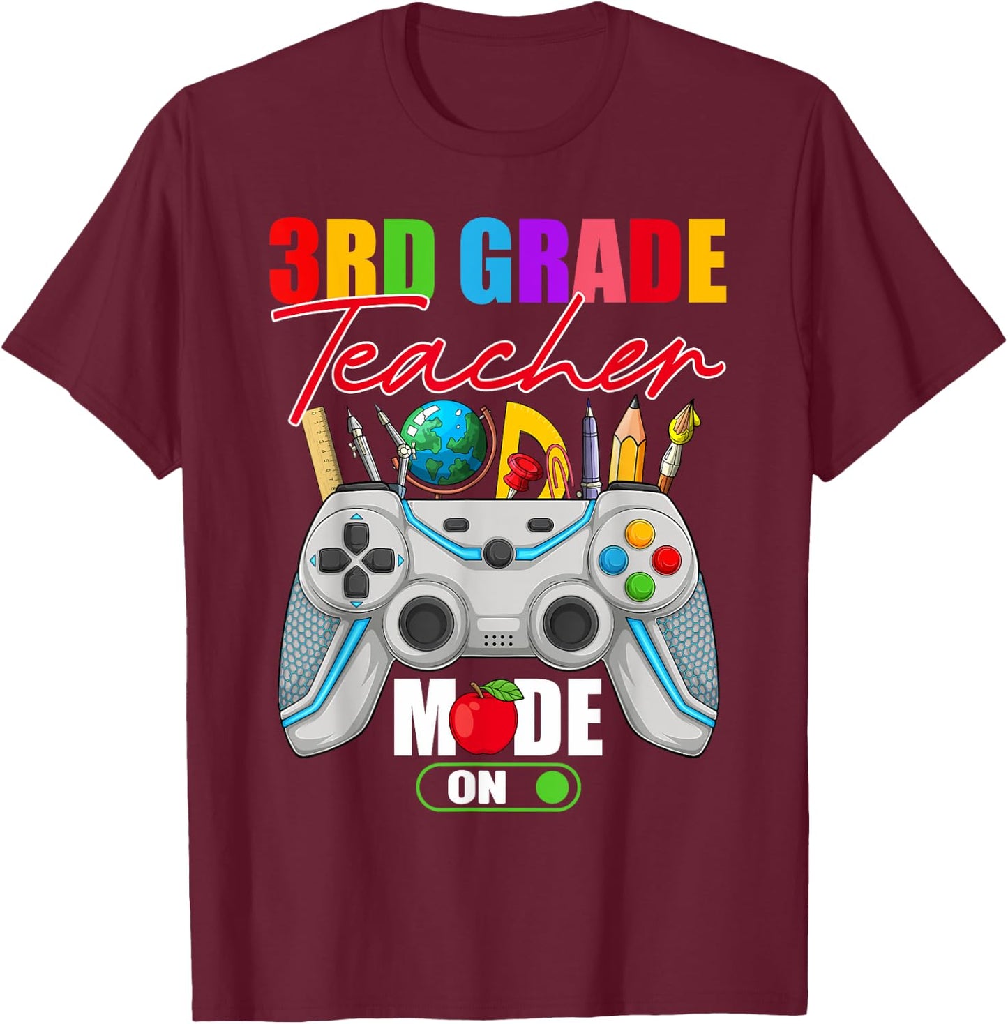 Funny 3rd Grade Teacher Mode On Controller 1st Day Of School T-Shirt - T-Shirt | Maroon