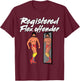Registered Flex Offender Ironic Bodybuilder Meme Sigma T-Shirt - T-Shirt | Maroon