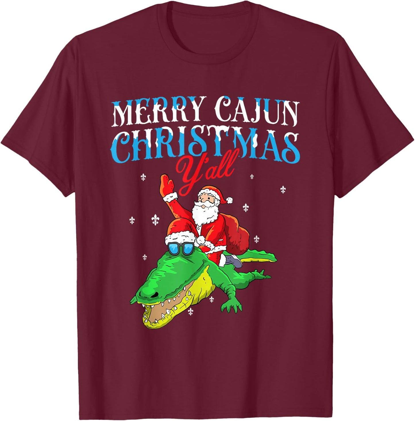 Merry Cajun Christmas Ya'll- Funny Louisiana Bayou Xmas T-Shirt - T-Shirt | Maroon