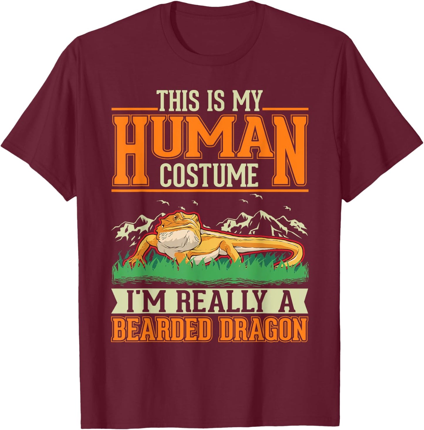 Bearded Dragon Human Costume Halloween Bearded Dragon T-Shirt - T-Shirt | Maroon