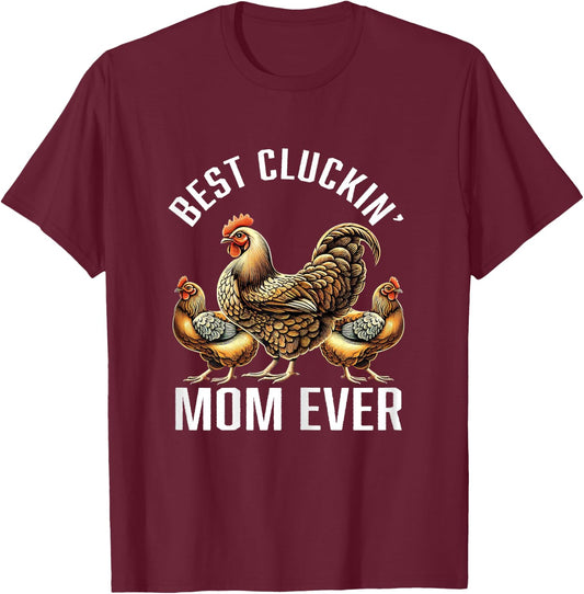 Chicken Lovers Gifts Best Cluckin' Mom Funny Chicken T-Shirt - T-Shirt | Maroon