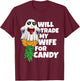 Will Trade My Wife For Candy Pineapple Halloween Swinger Men T-Shirt - T-Shirt | Maroon