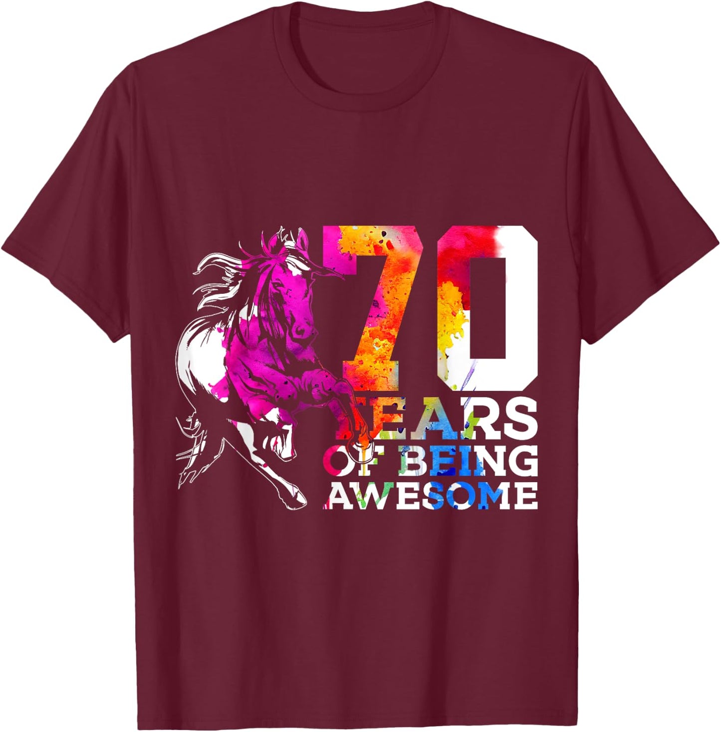 Horse 70 Years of Being Awesome Riding 70th Birthday T-Shirt - T-Shirt | Maroon