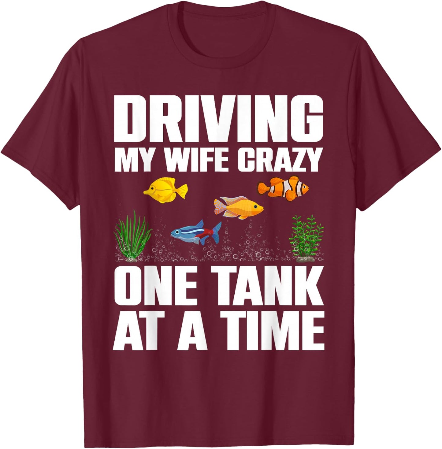 Cute Aquarium Art for Husband Men Fishbowl Fish Tank Lover T-Shirt - T-Shirt | Maroon