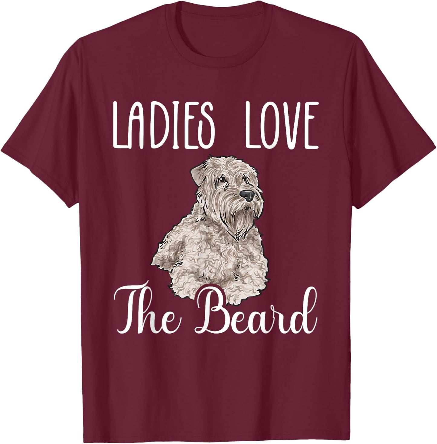 Ladies Love The Beard Soft Coated Wheaten Terrier T-Shirt - T-Shirt | Maroon