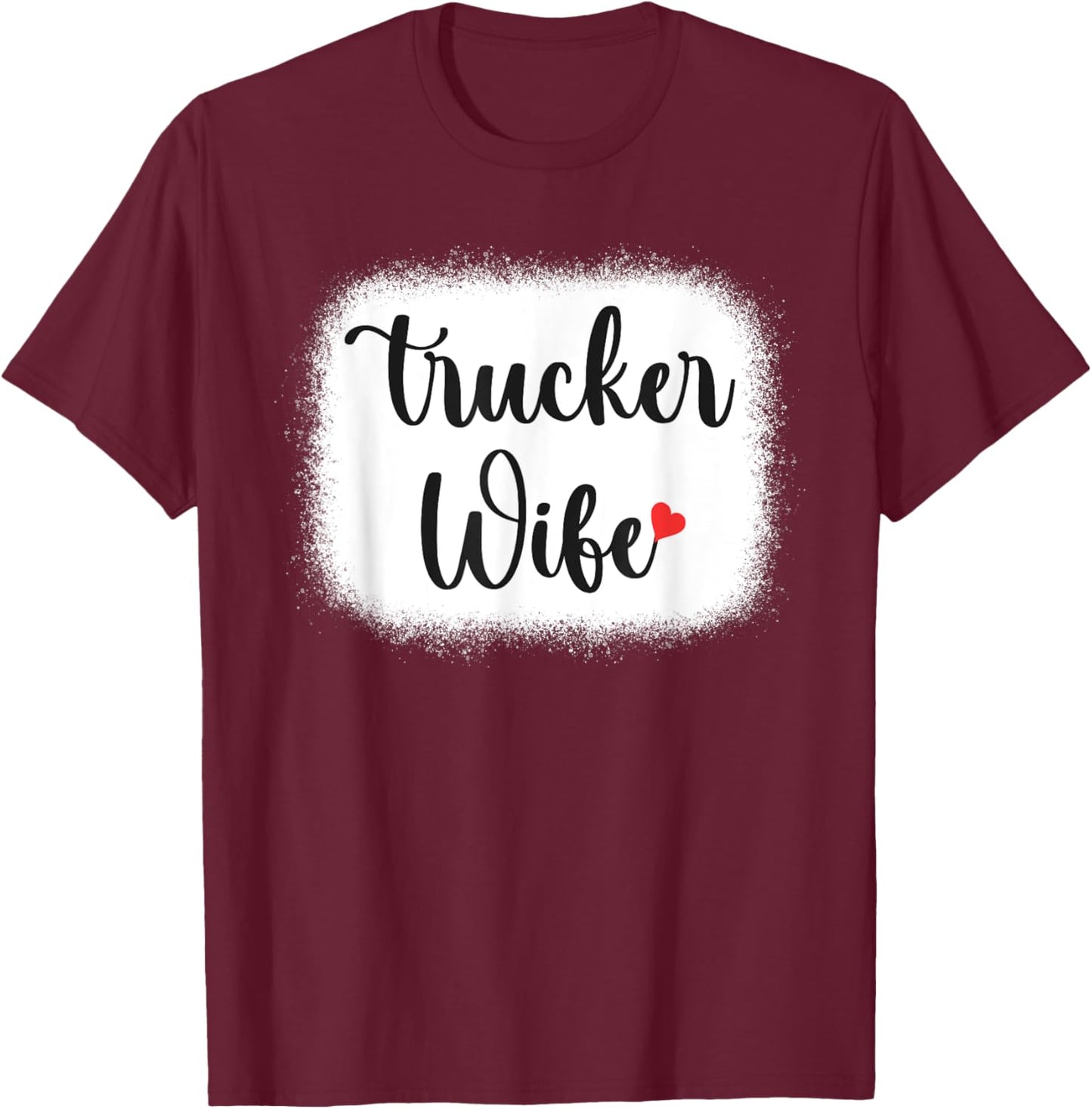 Truck Driver Wife Mom Women's Gift Funny Trucker Wife T-Shirt - T-Shirt | Maroon