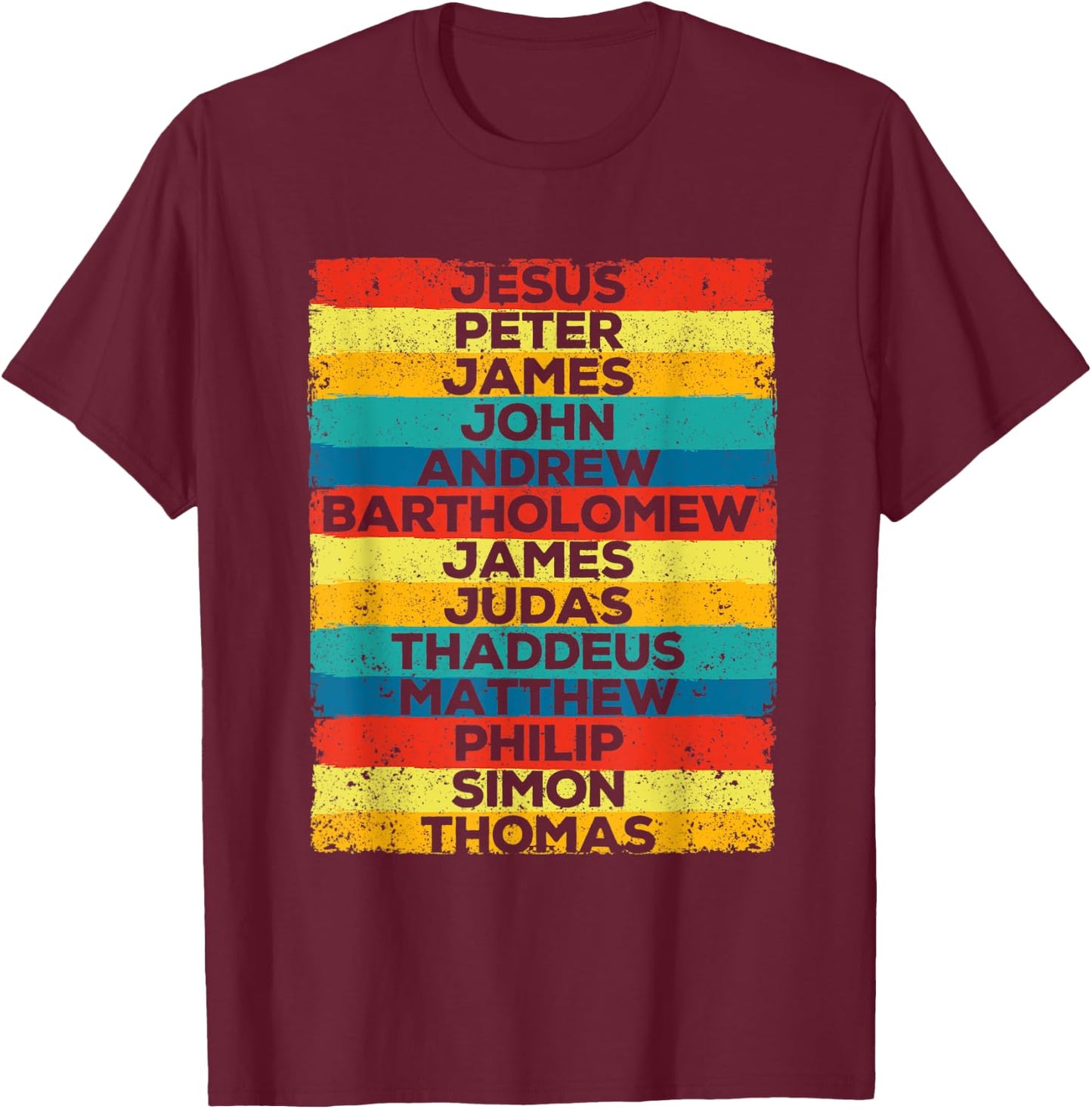 Jesus Christ 12 Apostles Disciples Funny Christmas Religous T-Shirt - T-Shirt | Maroon