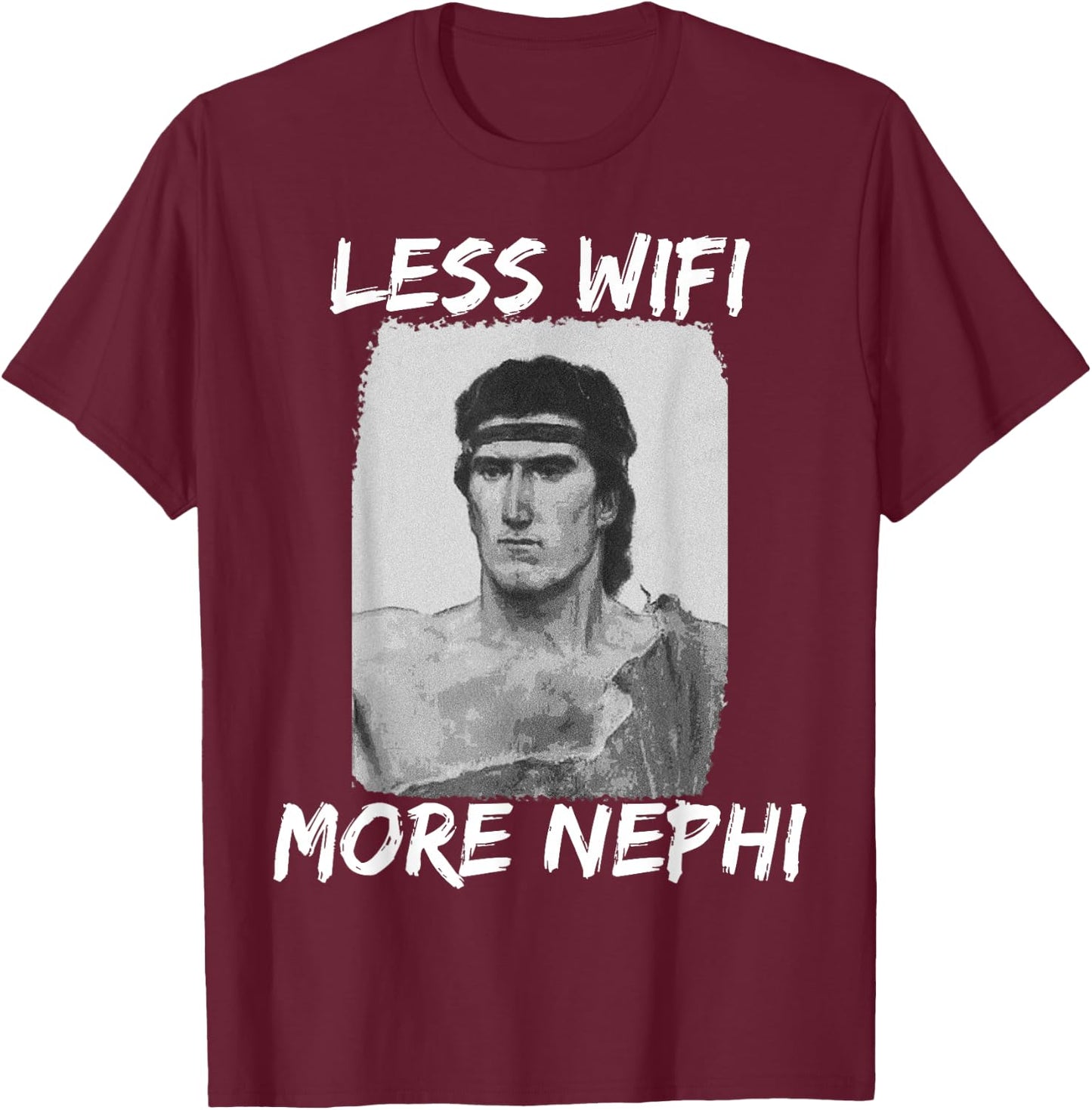 Mormon LDS Missionary Less Wifi More Nephi T-Shirt - T-Shirt | Maroon