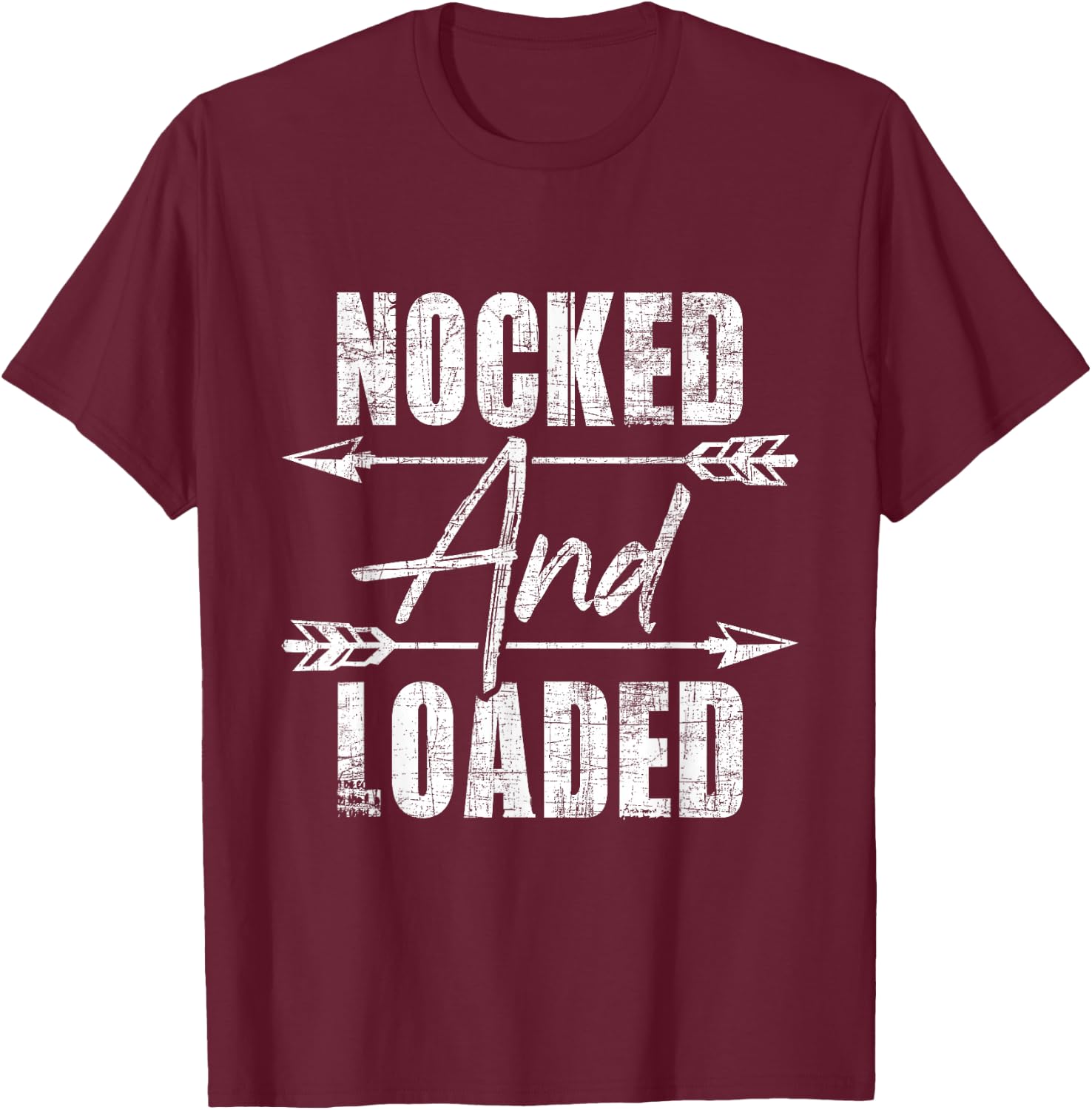 Nocked and Loaded - Archery Archer Bowman Bows Bowhunting T-Shirt - T-Shirt | Maroon