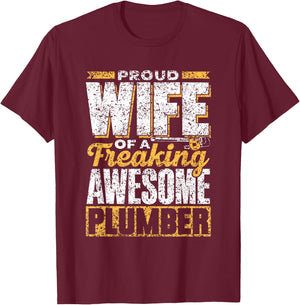Proud Wife of a Damn Good Plumber Pipe T-Shirt - T-Shirt | Maroon