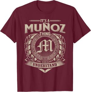 It's A MUÑOZ Thing You Wouldn't Understand Name Vintage T-Shirt - T-Shirt | Maroon