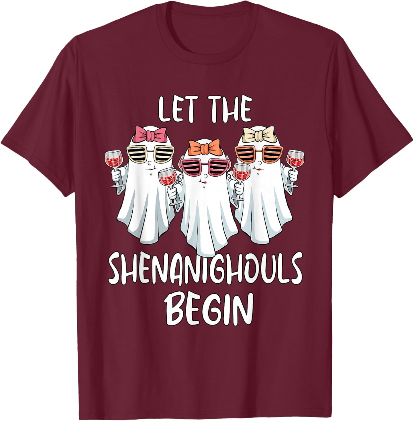 Let Shenanighouls Begin Shenanigans Ghost Halloween Women T-Shirt - T-Shirt | Maroon