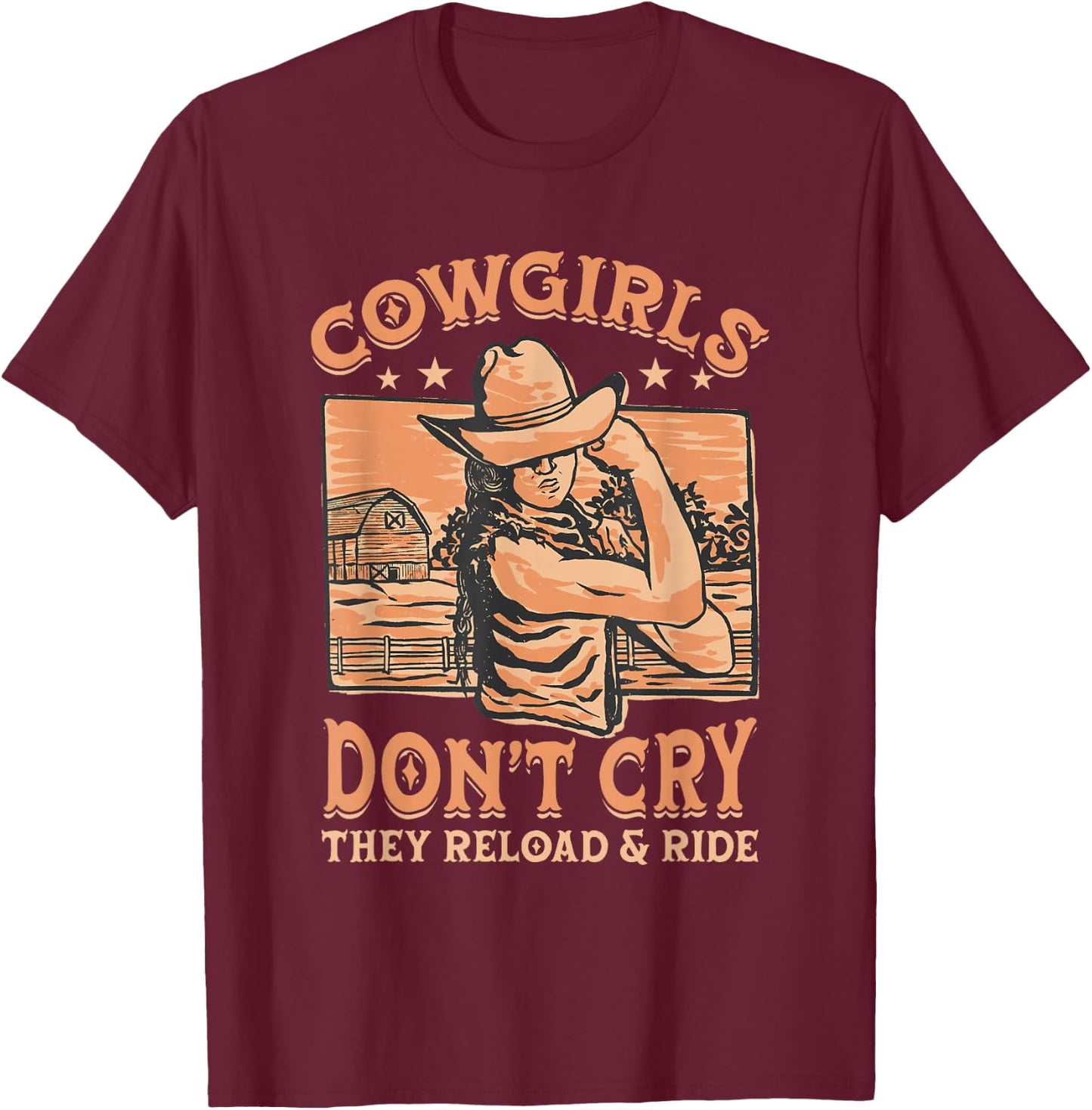 Cowgirls Don't Cry They Reload And Ride for a Cowgirl T-Shirt - T-Shirt | Maroon