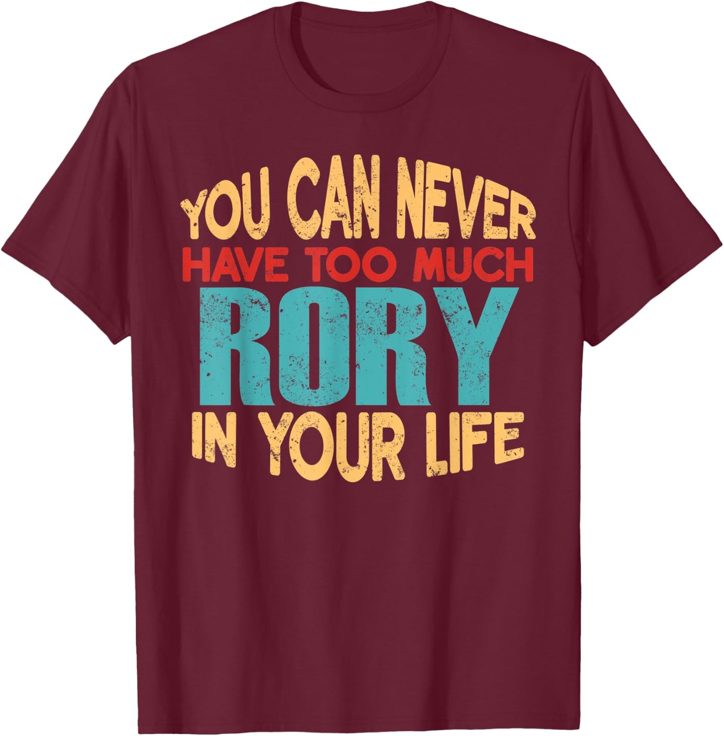 Funny Rory Personalized First Name Joke Item T-Shirt - T-Shirt | Maroon